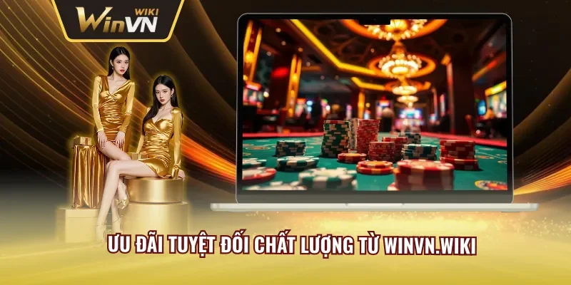Winvn mang đến những ưu đãi tốt nhất cho mọi cược thủ